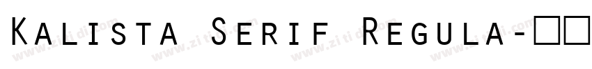 Kalista Serif Regula字体转换